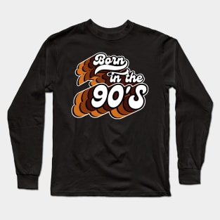 Born In The 90'S-Retro Birthday Gift Long Sleeve T-Shirt